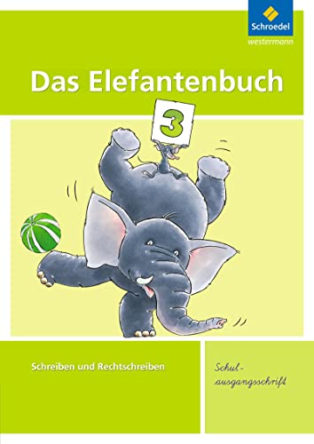 Das Elefantenbuch - Ausgabe 2010: Arbeitsheft 3 SAS (Das Elefantenbuch: Schreiben und Rechtschreiben - Ausgabe 2010)